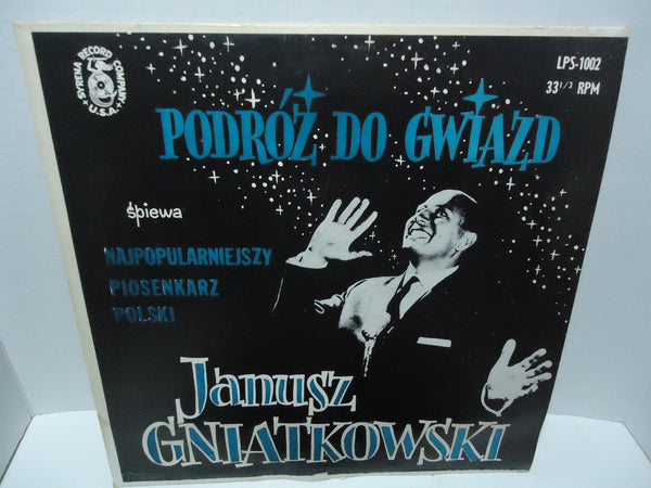 Janusz Gniatkowski - Podroz Do Gwiazd